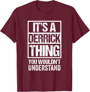 It's A Derrick Thing You Wouldn't Understand T-Shirt - T-Shirt | Maroon