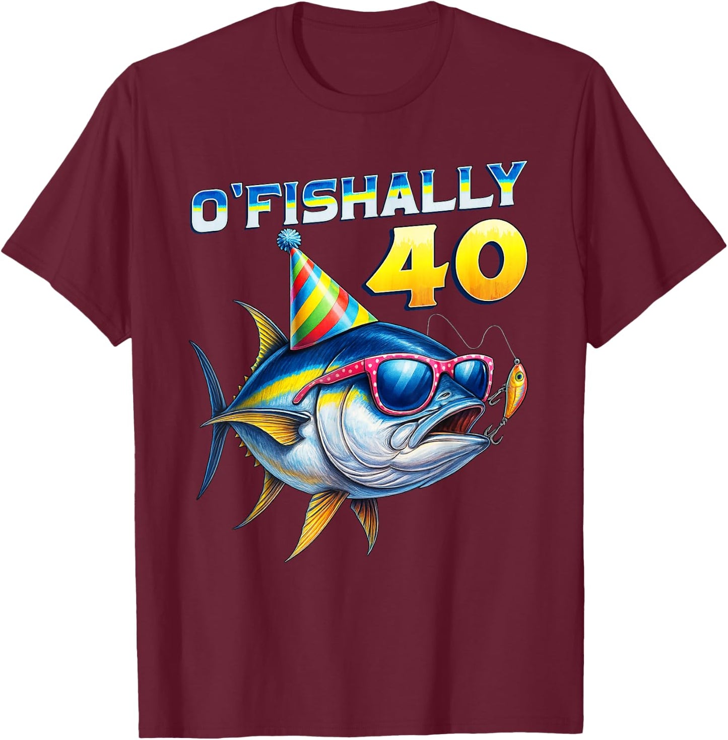O'fishally 40 Year Old Funny Fishing 40th Birthday Tuna Fish T-Shirt - T-Shirt | Maroon