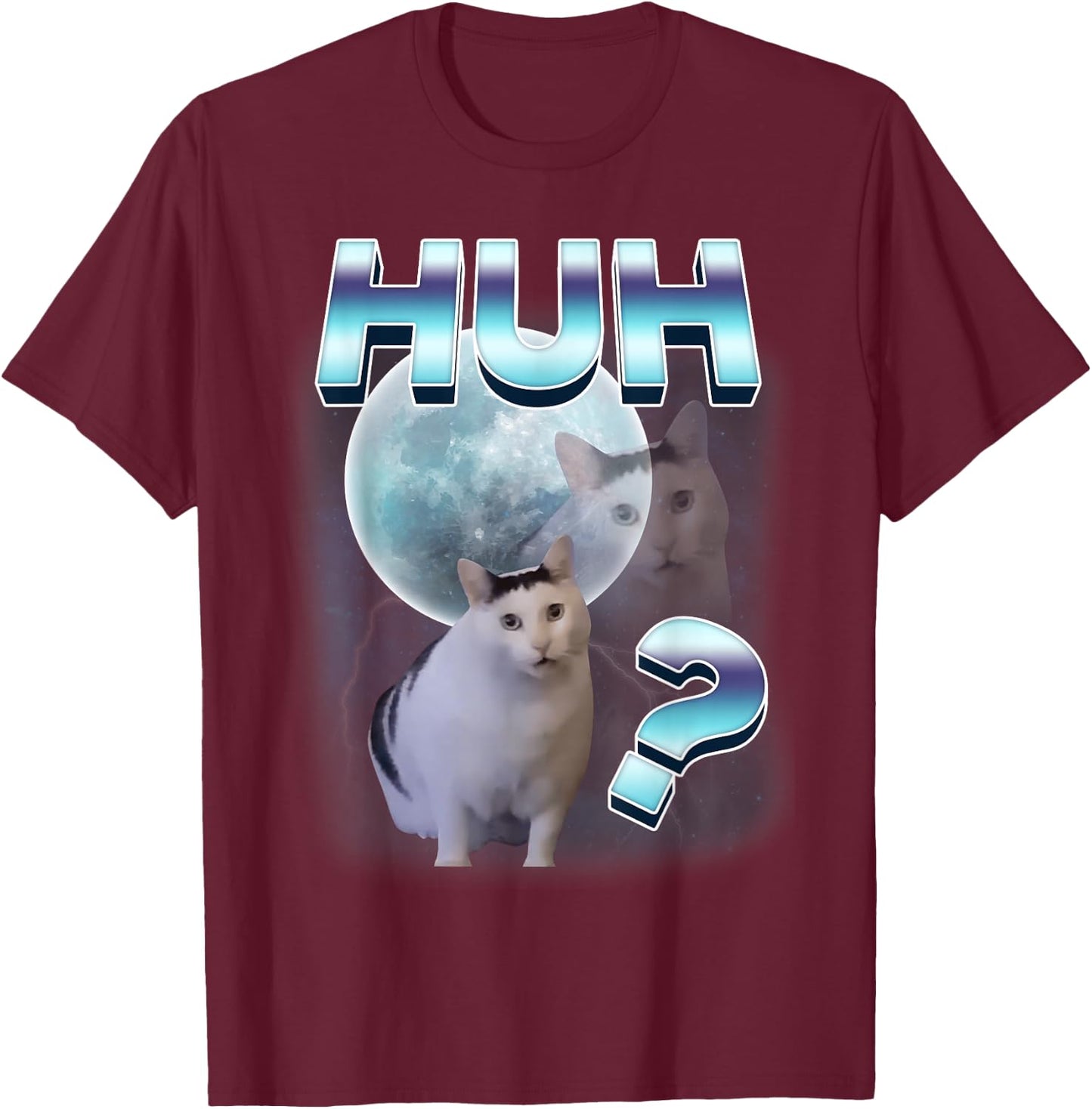 Huh? Funny Confused Cat Moon Meme Funny Space Cats Stupid T-Shirt - T-Shirt | Maroon