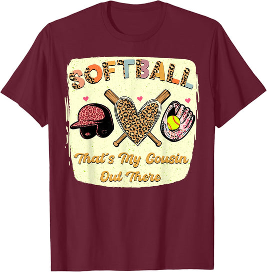Softball That's My Cousin Out there Leopard love Mothers Day T-Shirt - T-Shirt | Maroon