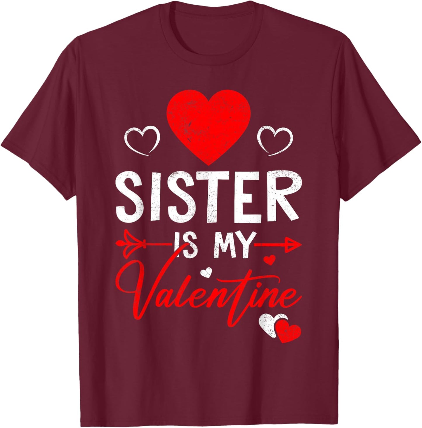 Family Matching Love Heart Sister Is My Valentine T-Shirt - T-Shirt | Maroon