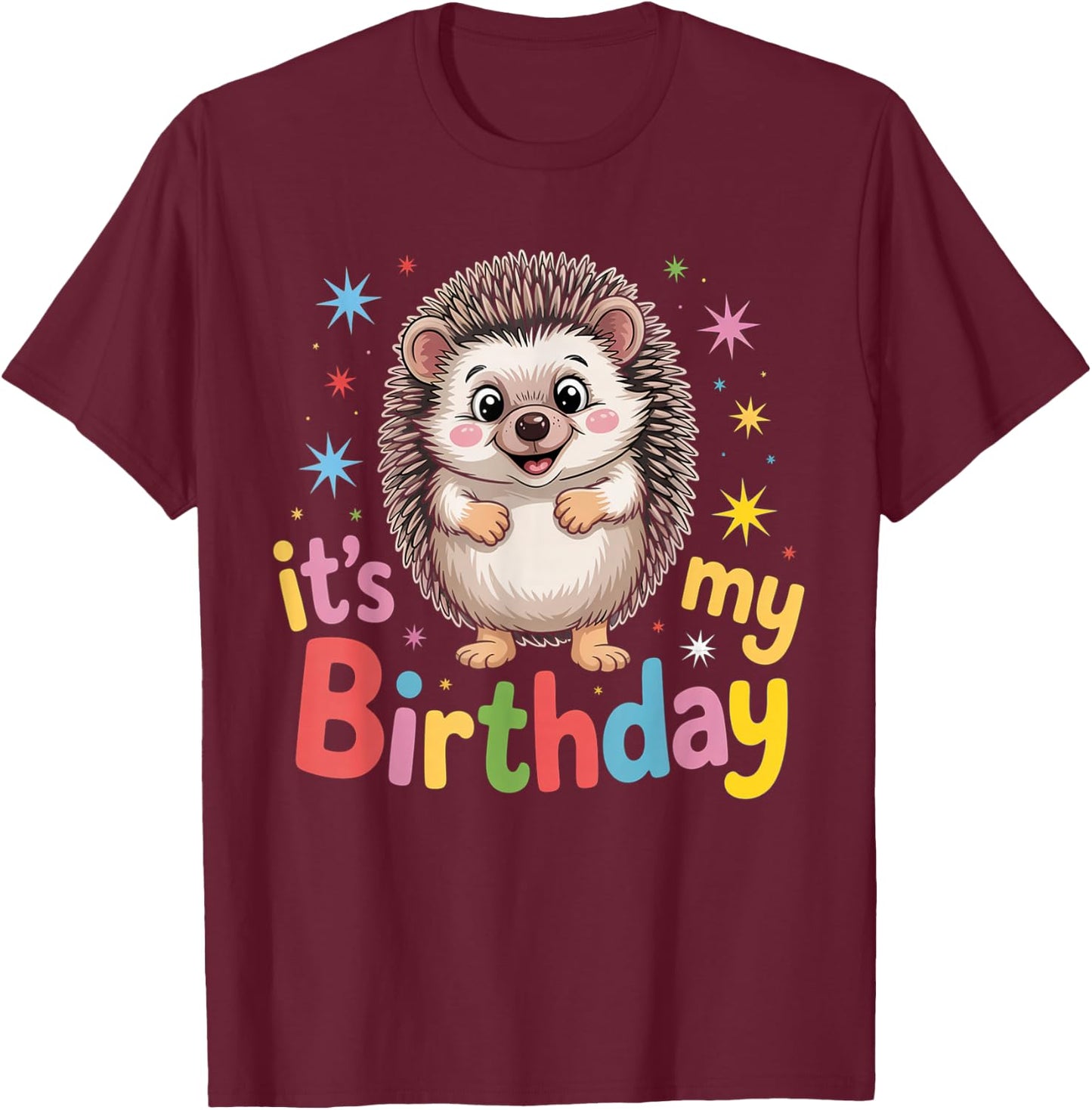 Birthday Hedgehog Women Men & Kids T-Shirt - T-Shirt | Maroon