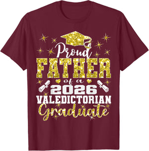 Proud Father of 2026 Valedictorian Graduate 26 T-Shirt - T-Shirt | Maroon