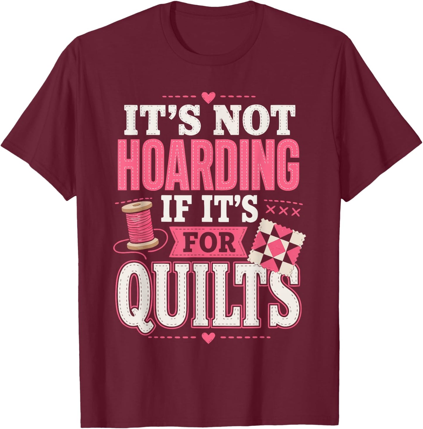 Quilting Mom Sewing Quilter Outdoor Patchwork T-Shirt - T-Shirt | Maroon