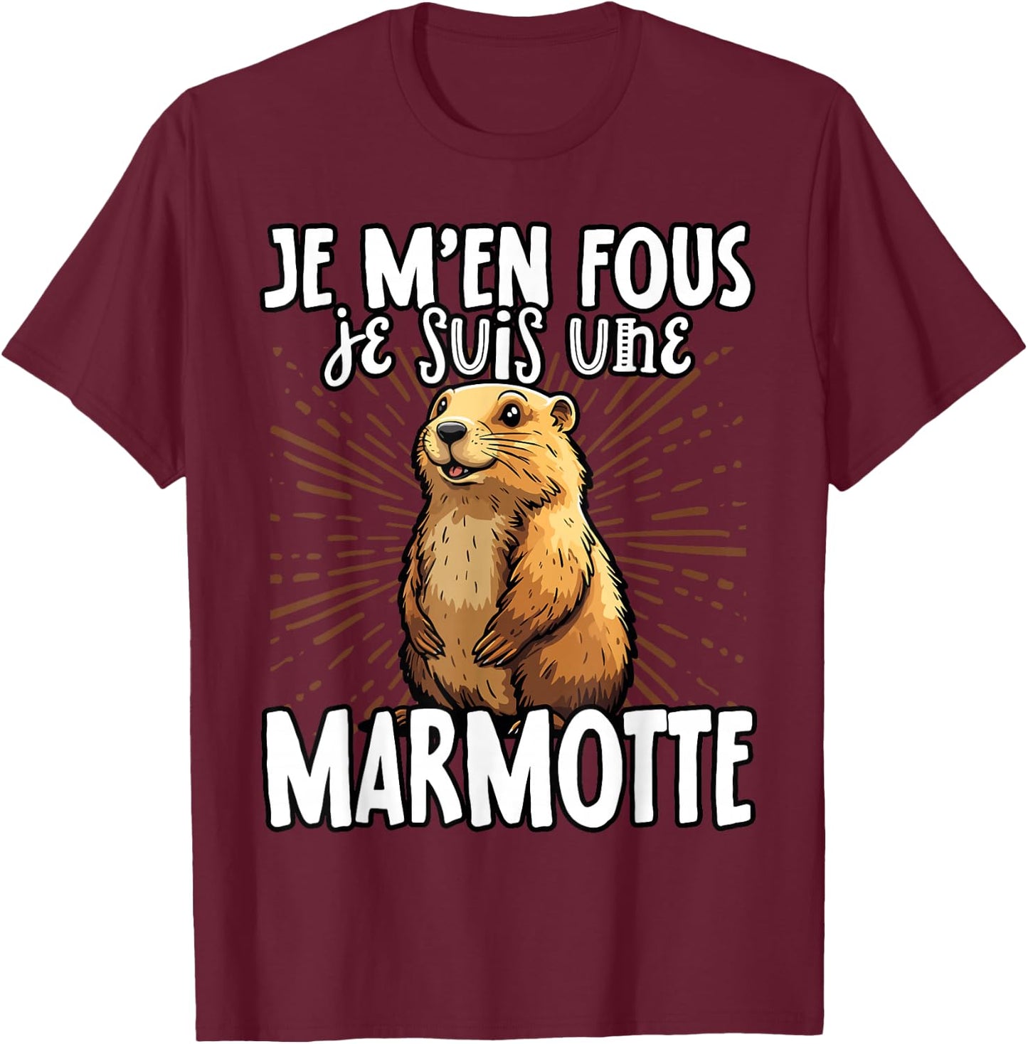 Je M'en Fous Je Suis Une Marmotte Mignonne , Black, S T-Shirt - T-Shirt | Maroon
