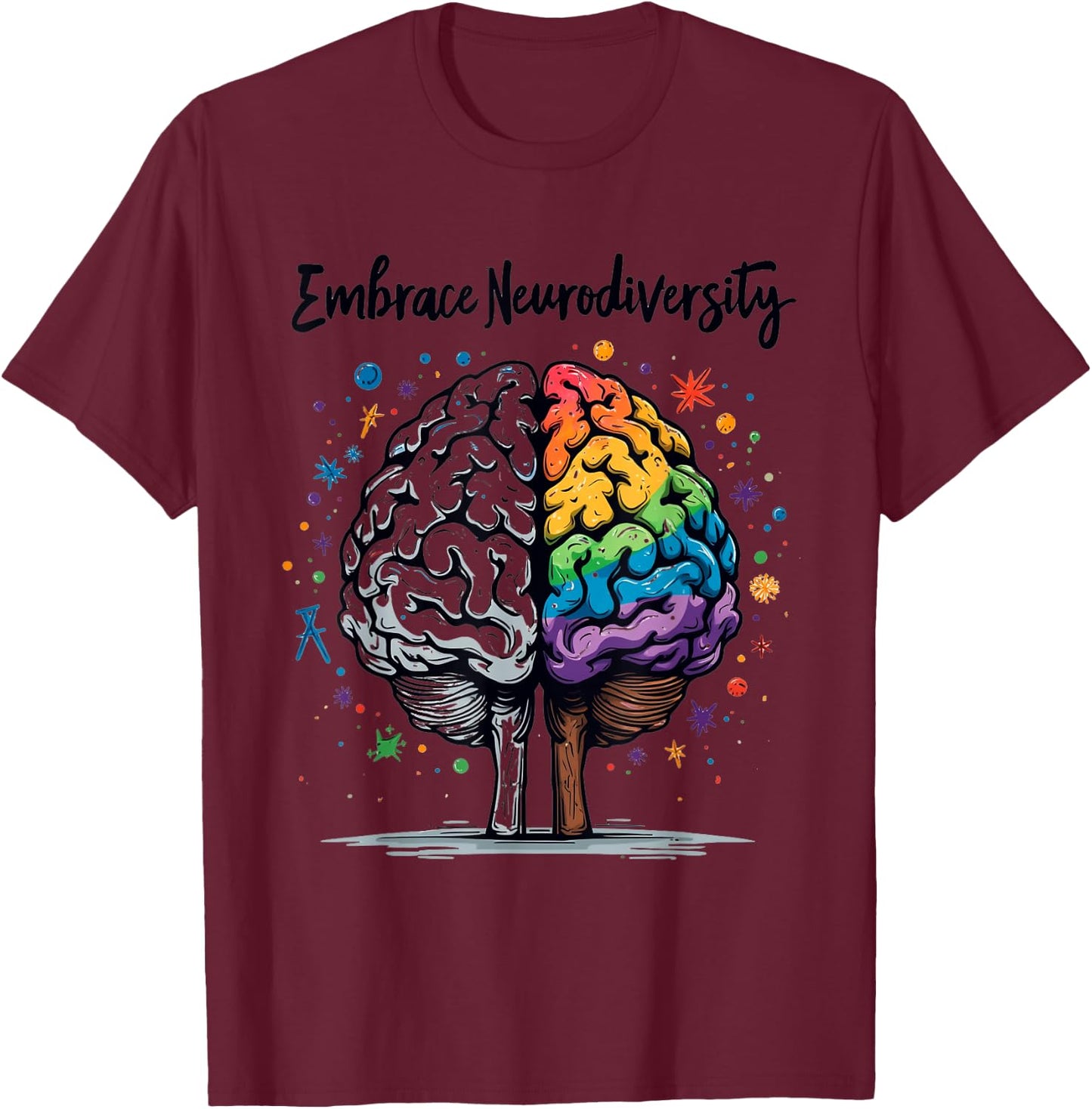 Embrace Neurodiversity Neurodiversity Brain , black T-Shirt - T-Shirt | Maroon