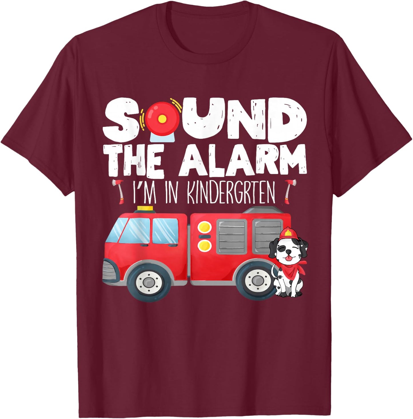 Ready for Kindergarten First Day of Kindergarten Firefighter T-Shirt - T-Shirt | Maroon