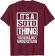 It's A Soto Thing You Wouldn't Understand T-Shirt - T-Shirt | Maroon
