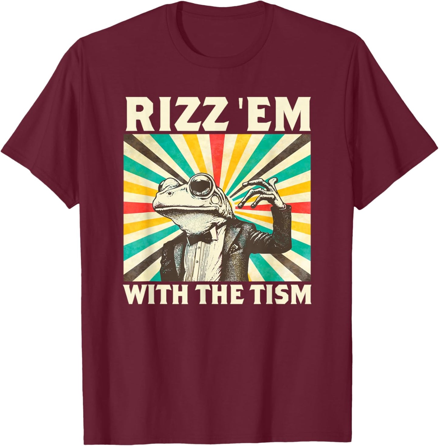 Rizz Em With The Tism Lustiger Frosch Retro Autismus T-Shirt - T-Shirt | Maroon