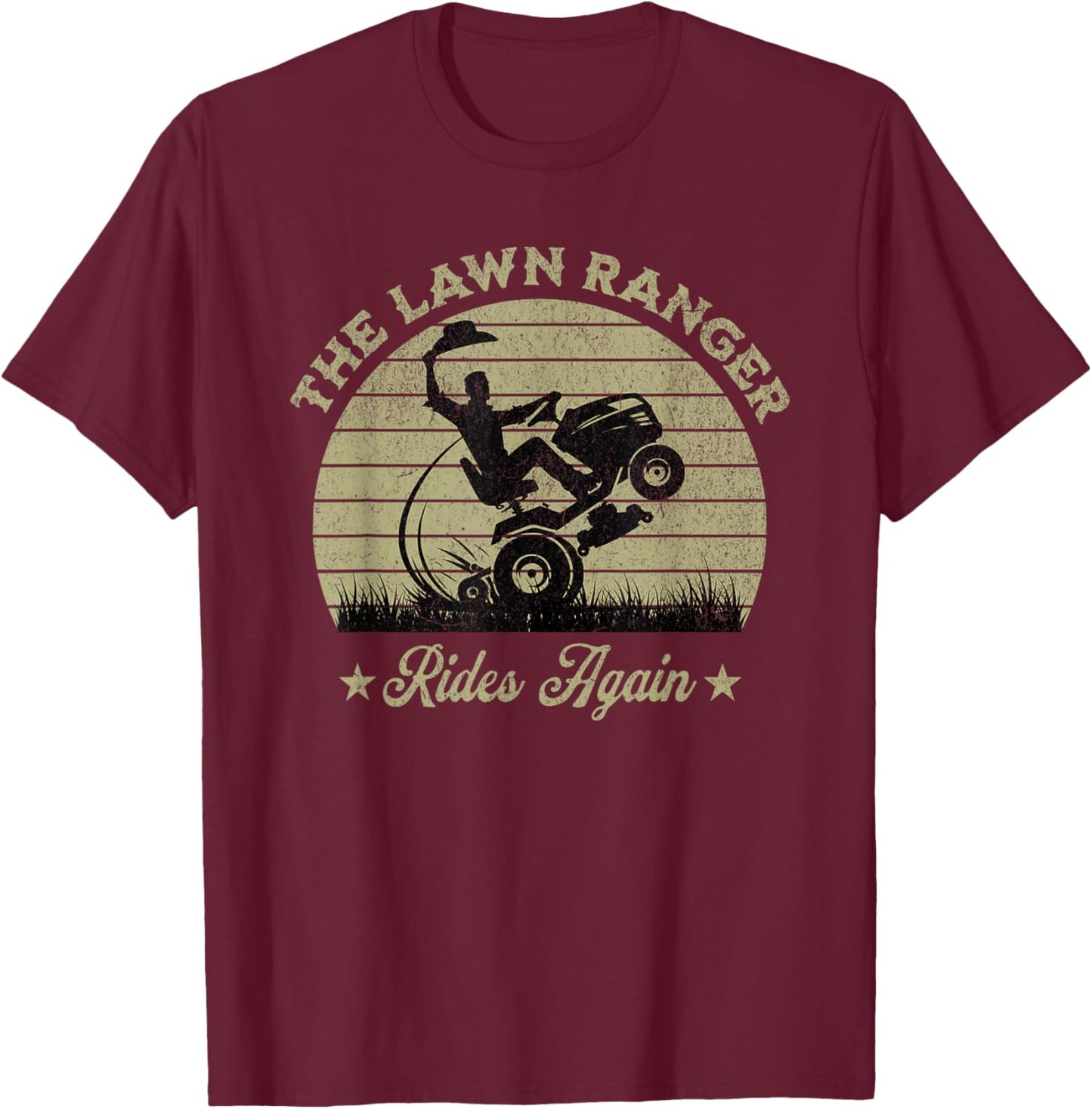 Funny The Lawn Ranger Rides Again Fathers Day Retro Mowing T-Shirt - T-Shirt | Maroon