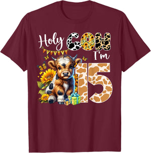 Holy Cow I’m 15 Years Old Dairy Cow Sunflowers 15th Birthday T-Shirt - T-Shirt | Maroon