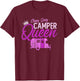 Funny Classy Sassy CAMPER QUEEN RV Princess Girl Camping T-Shirt - T-Shirt | Maroon