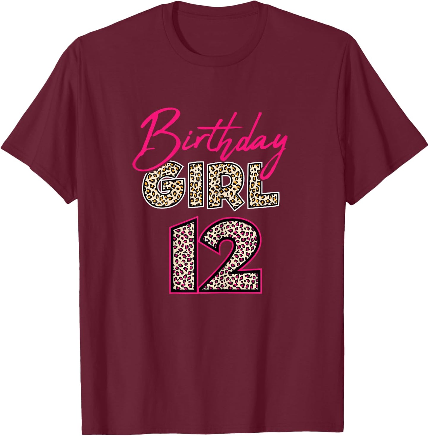 12th Birthday Girl Leopard 12 Years Old T-Shirt - T-Shirt | Maroon