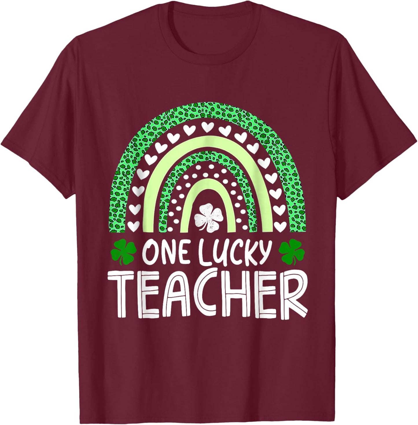 One Lucky Teacher Rainbow St Patricks Day Appreciation Irish Women Kids T-Shirt - T-Shirt | Maroon