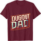 Dugout Dad T-Shirt - T-Shirt | Maroon