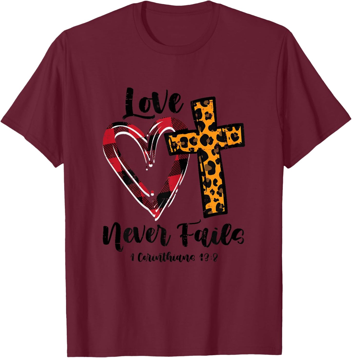 Love Never Fail Bible Valentines Day Leopard Christian Women T-Shirt - T-Shirt | Maroon