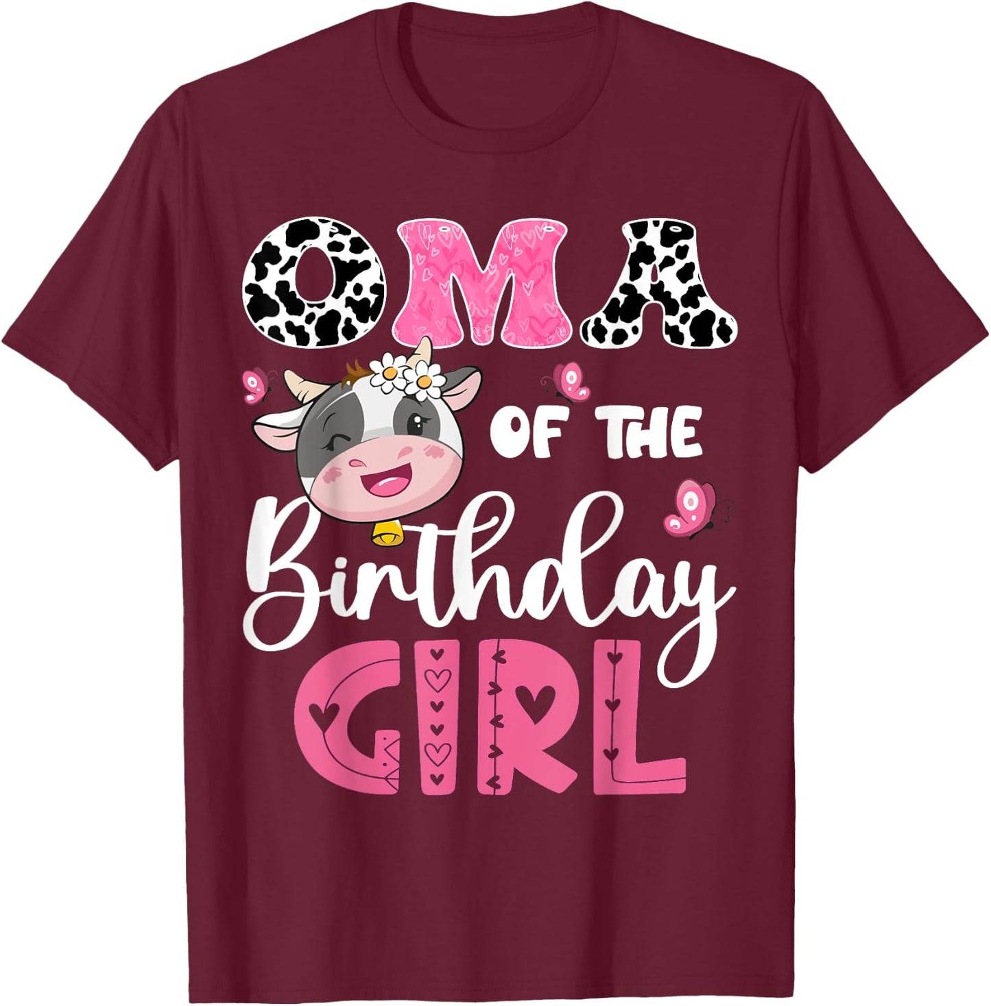 Oma Of The Birthday Girl Farm Cow 1St Birthday Party T-Shirt - T-Shirt | Maroon