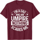 Umpire Funny Baseball Design for an Umpire Dad T-Shirt - T-Shirt | Maroon