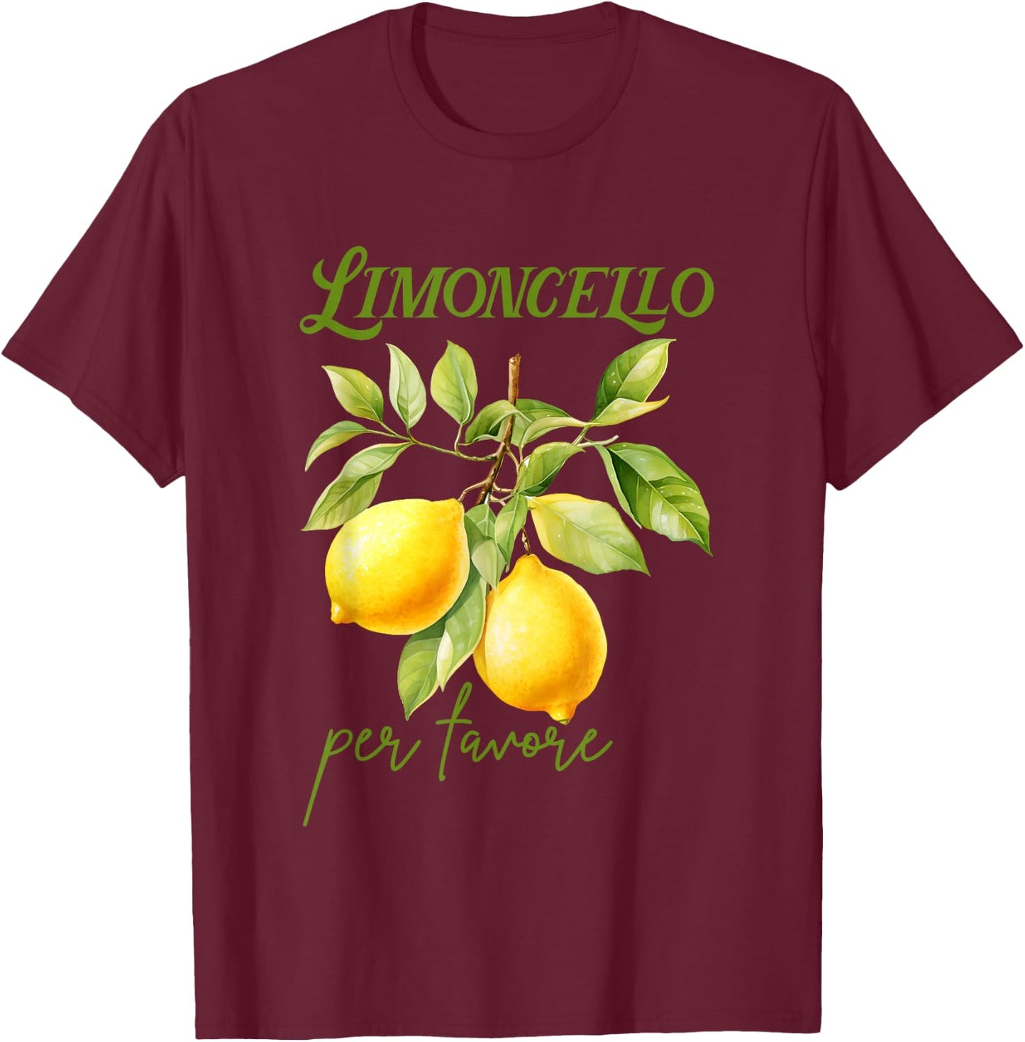 Limoncello Per Favore | Limoncello Lemon Liqueur , black T-Shirt - T-Shirt | Maroon