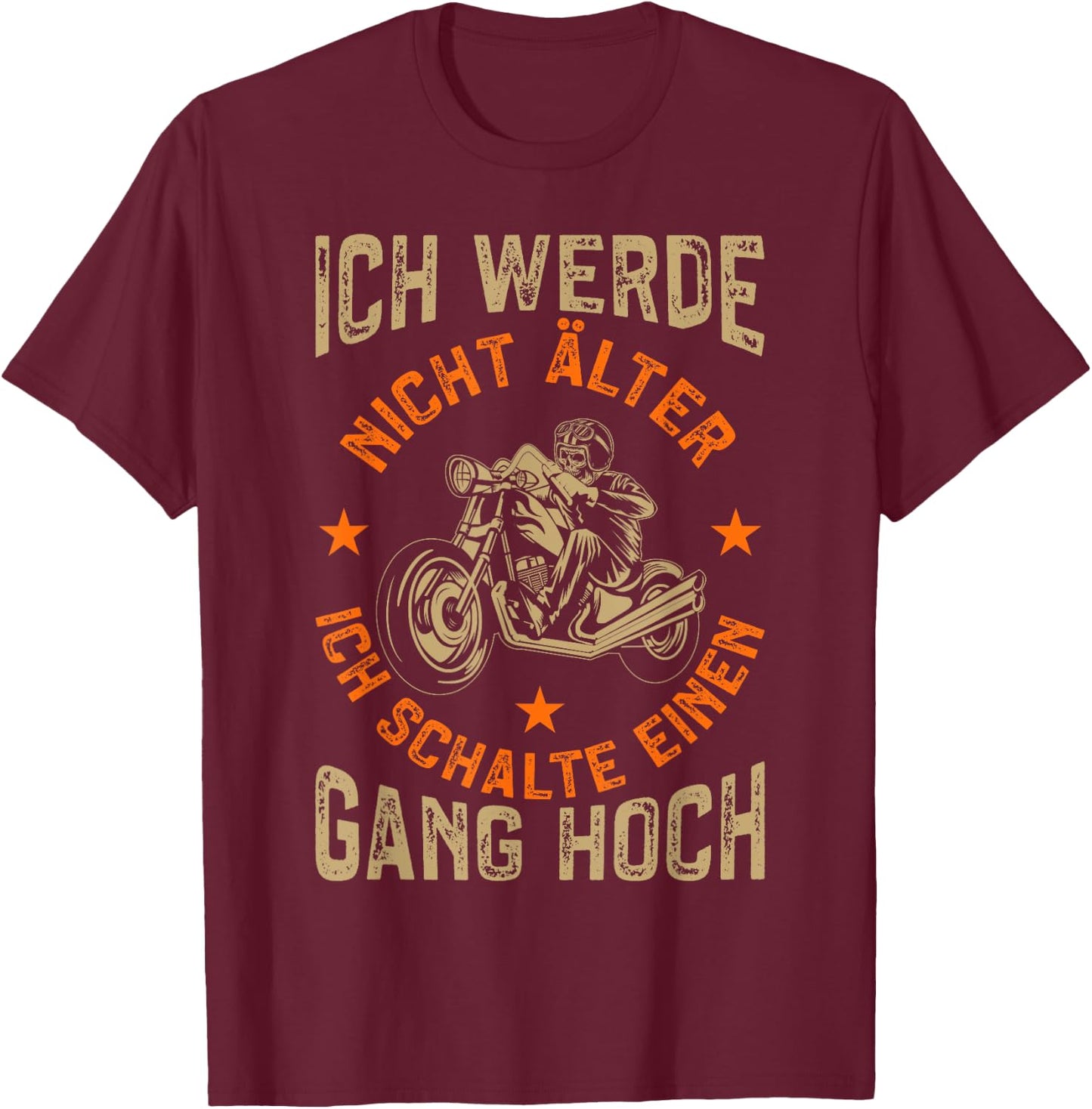 Men's Motorcycle Ich Werde Nicht Alter Motorcycle Rider Funny Biker , black T-Shirt - T-Shirt | Maroon