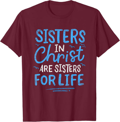Sisters In Christ Are Sisters For Life Vintage