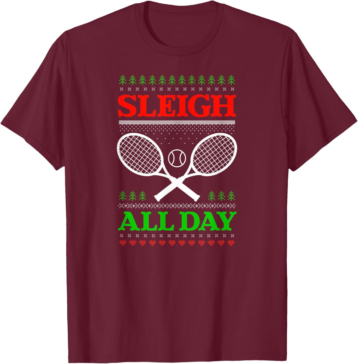 Sleigh All Day Design Christmas Tennis T-Shirt - T-Shirt | Maroon