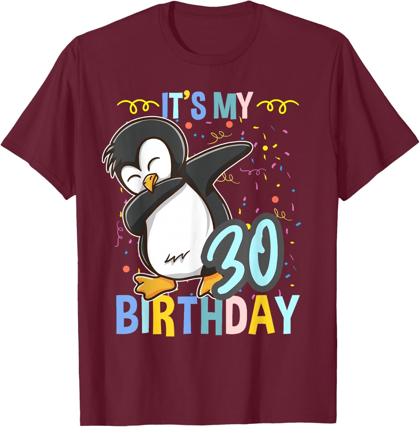 Its My 30th Birthday Dabbing Penguin T-Shirt - T-Shirt | Maroon