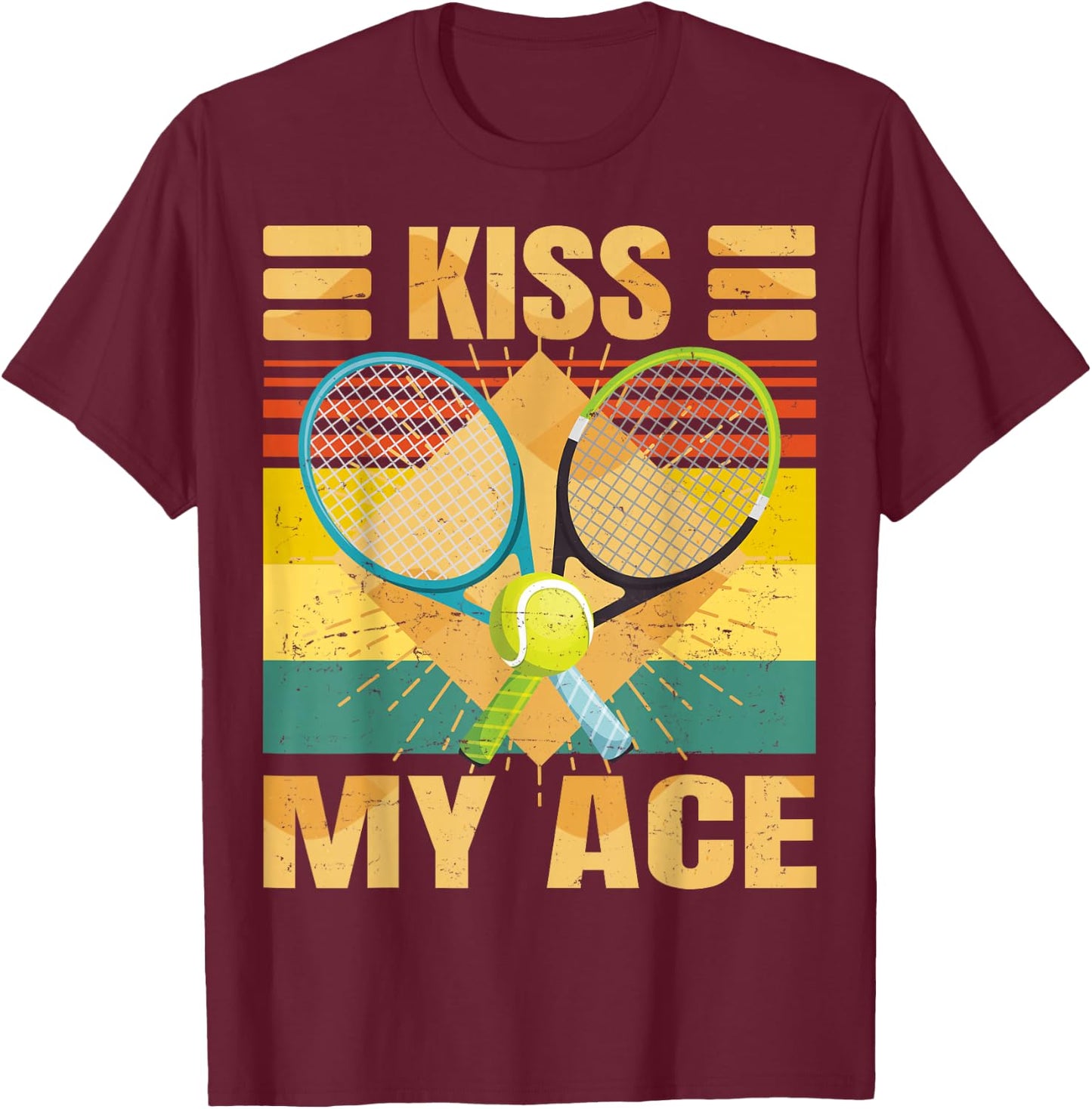 Kiss My Ace - Tennis Player - Funny Retro Sarcasm - Tennis T-Shirt - T-Shirt | Maroon