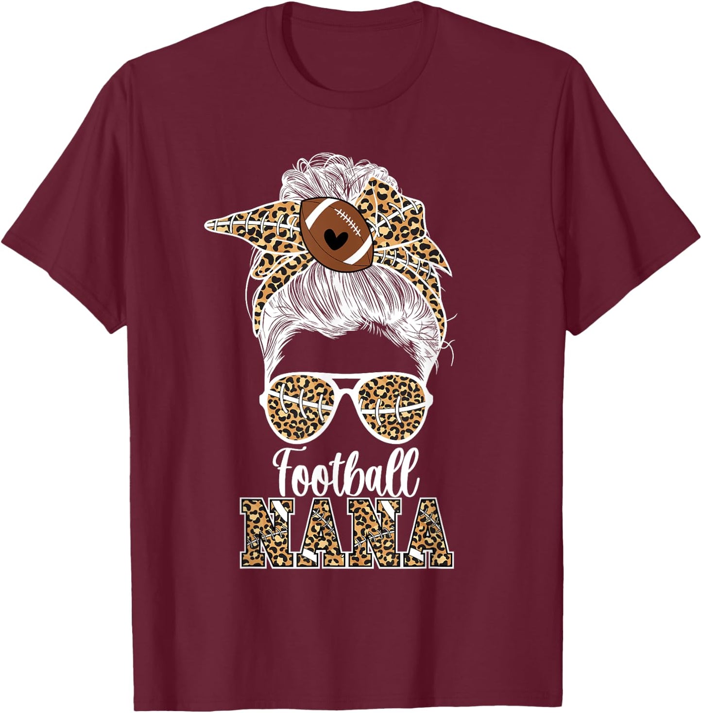Football Nana Messy Bun Nana Of A Football Player T-Shirt - T-Shirt | Maroon