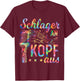 Schlager An Kopf Aus Schlageroutfit Schlagerparty , black T-Shirt - T-Shirt | Maroon