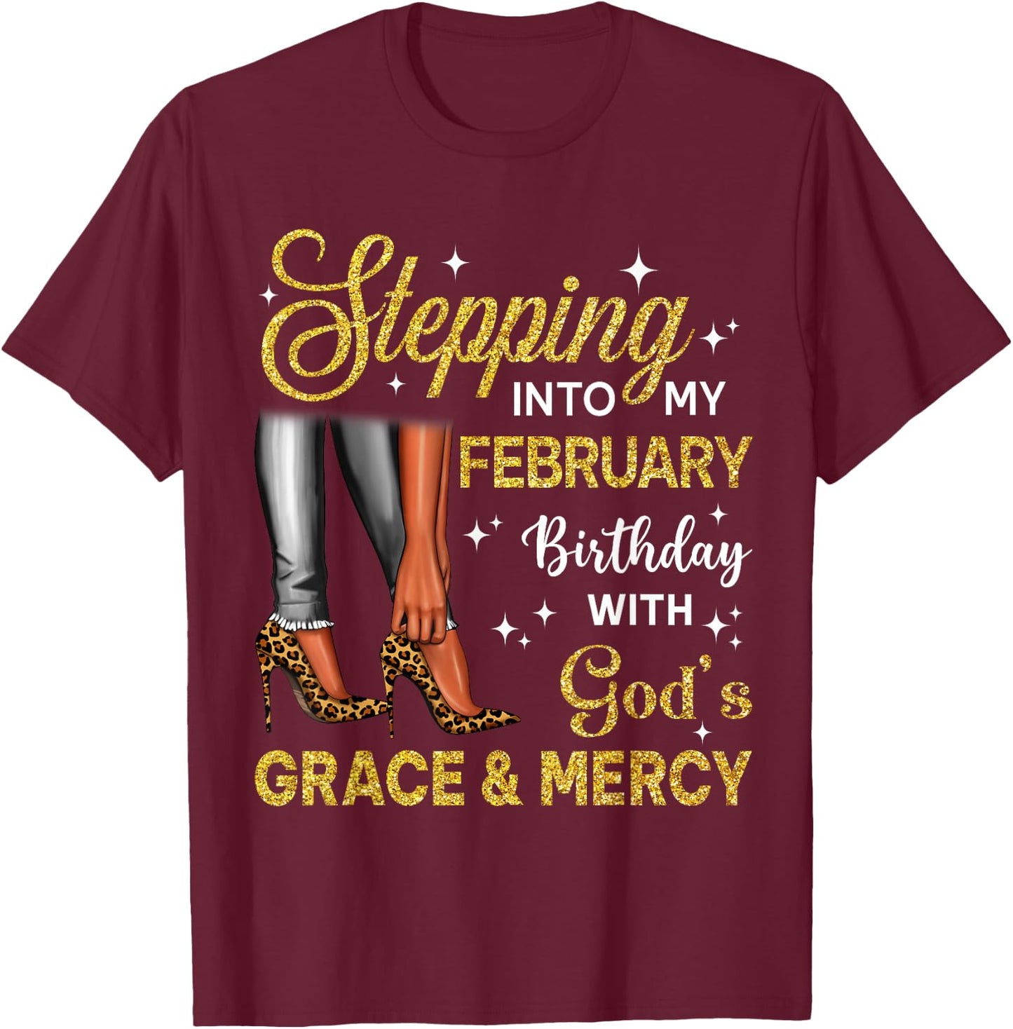 Stepping Into February Birthday High Heel Afro Black Woman T-Shirt - T-Shirt | Maroon