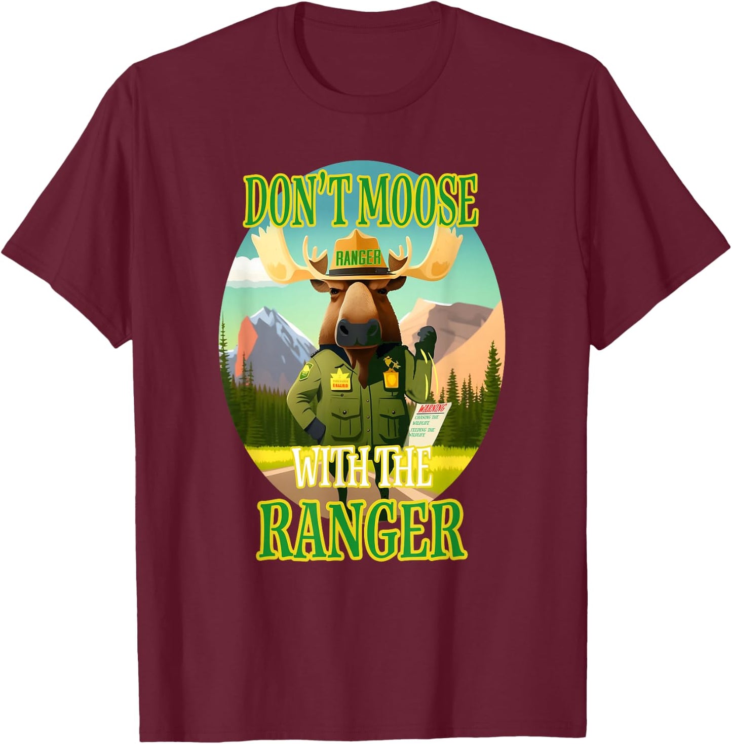 Manic Merchant Moose 'Don't Moose with the Ranger' -Adults Black Cotton/Polyester Classic Fit Short Sleeve T-Shirt - T-Shirt | Maroon