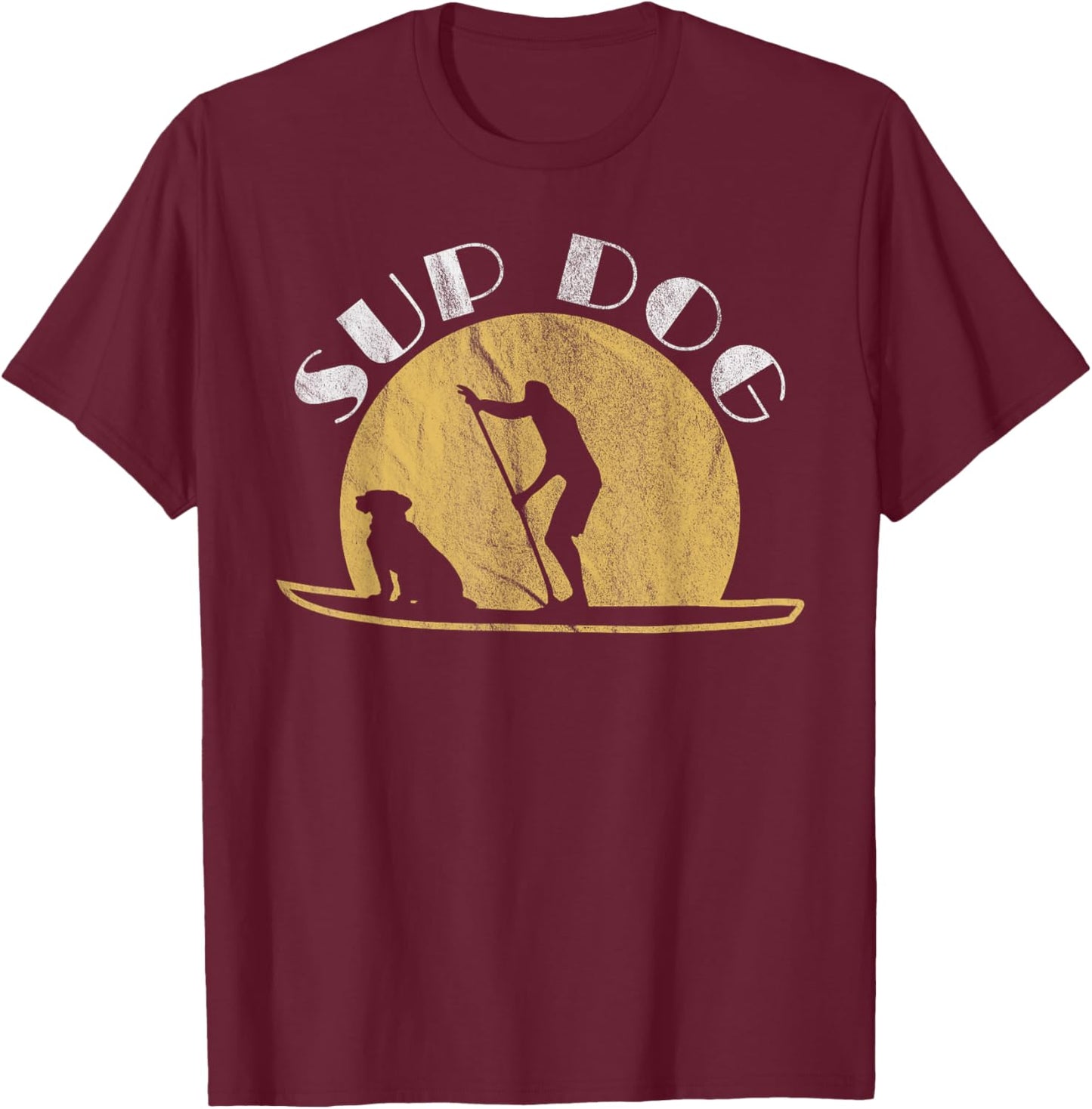 SUP Dog Funny SUPing For Surfing Dogs Women Girls Kids T-Shirt - T-Shirt | Maroon