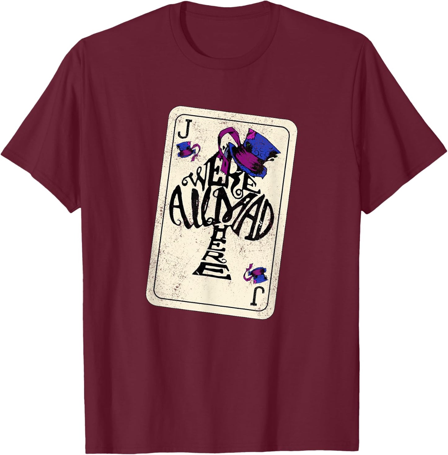 Jack of Spades - We're All Mad Here - Distressed T-Shirt - T-Shirt | Maroon