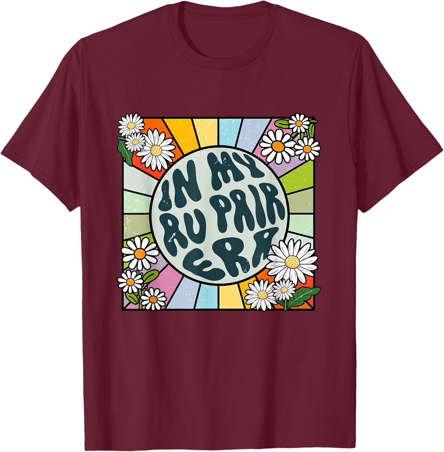 Daisy Groovy In My Au Pair Era T-Shirt - T-Shirt | Maroon