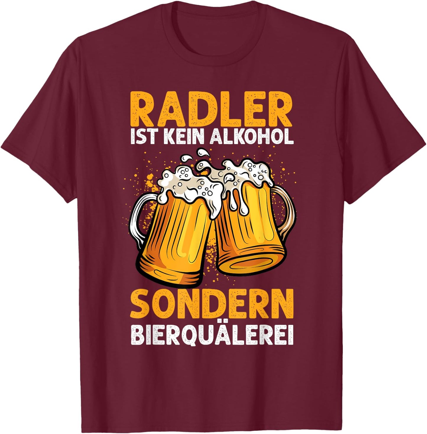 Biertrinker Trinken Bier Geschenkideen & Designs Herren & Damen Schwarz Kurzarm Radler Ist Kein Alkohol Sondern Bierquälerei Bier Party T-Shirt - T-Shirt | Maroon
