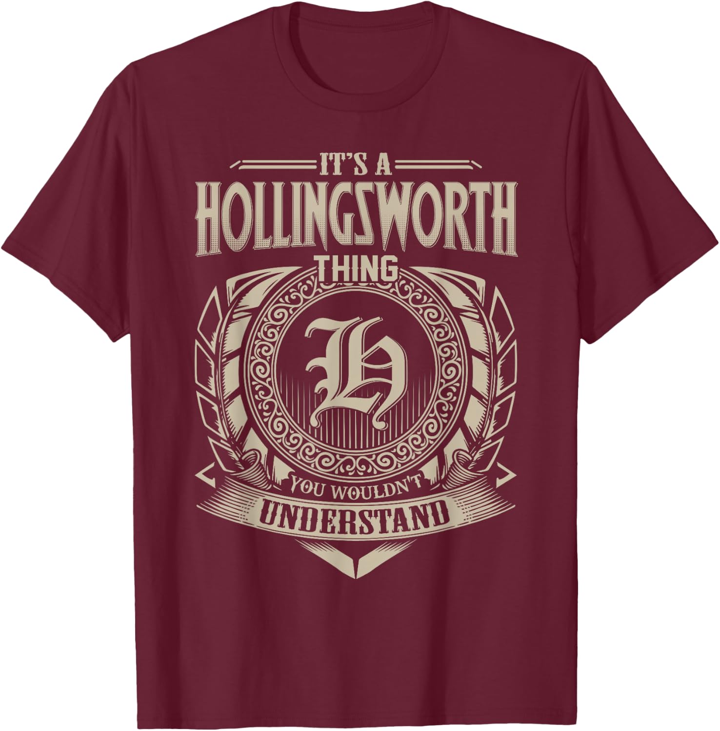 It's A HOLLINGSWORTH Thing You Wouldn't Understand Vintage T-Shirt - T-Shirt | Maroon