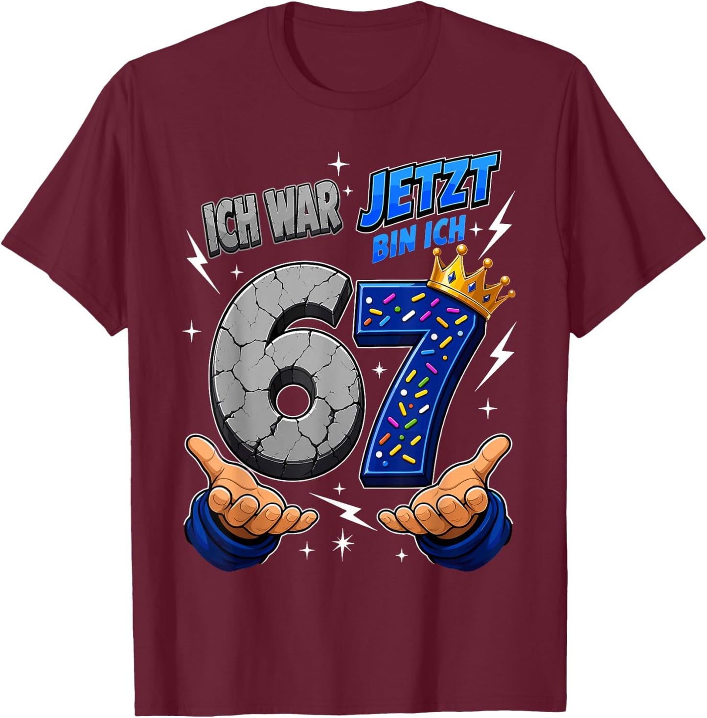 Ich War 6 Jetzt Bin Ich 7 Lustiges 7 Geburtstag 67 Kinder T-Shirt - T-Shirt | Maroon