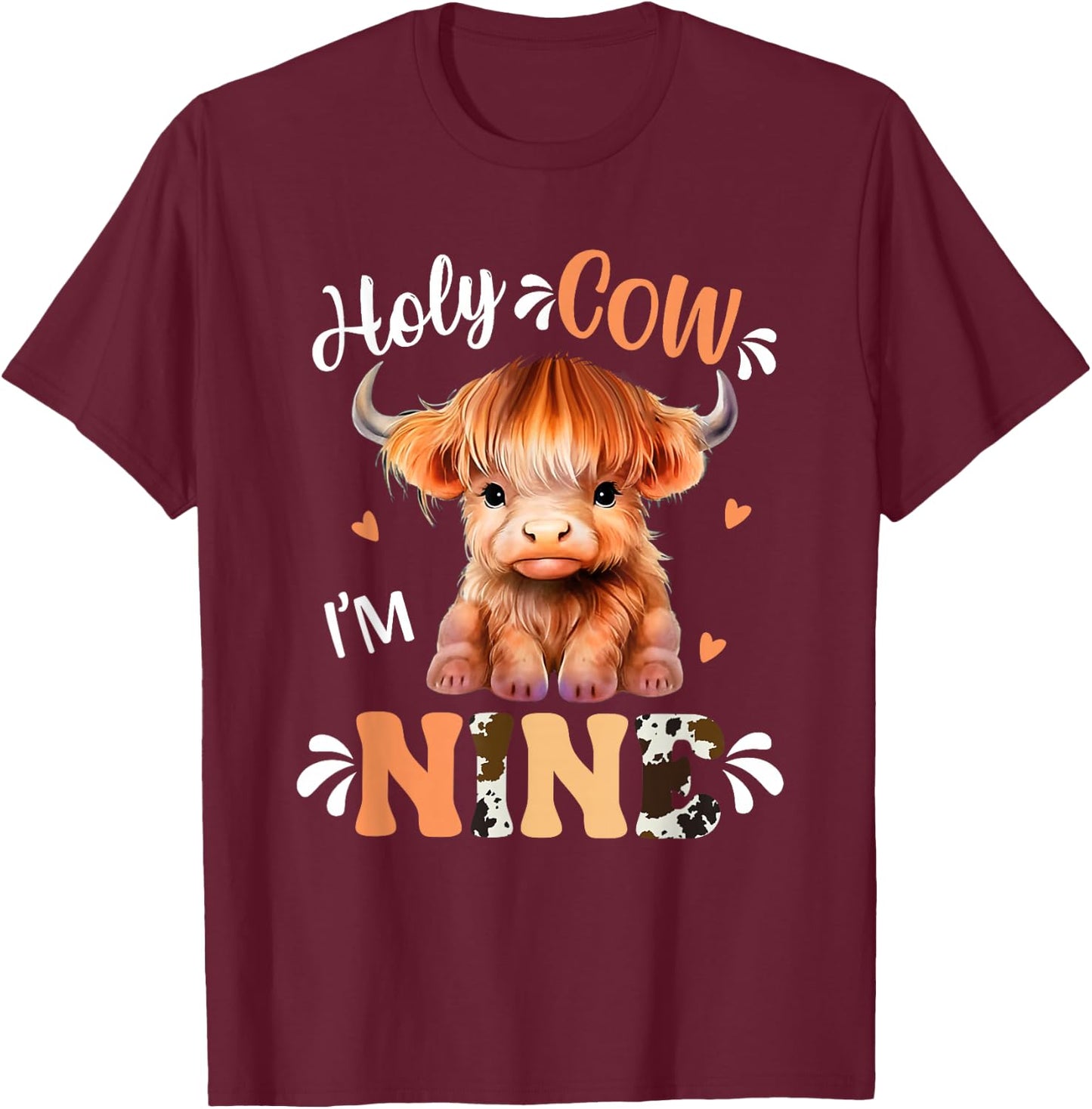 Holy Cow Im Nine Scottish Highland Cow Print 9th Birthday T-Shirt - T-Shirt | Maroon