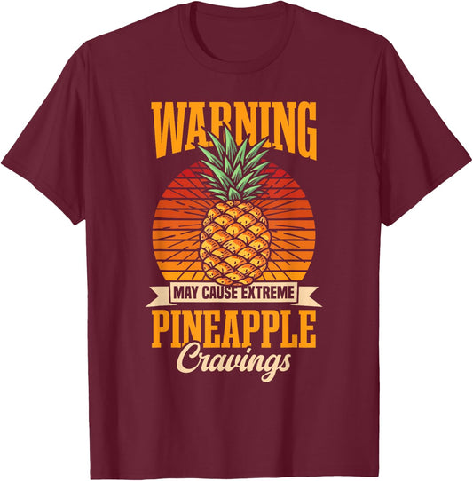 Funny Pineapple May Cause Pineapple Cravings T-Shirt - T-Shirt | Maroon