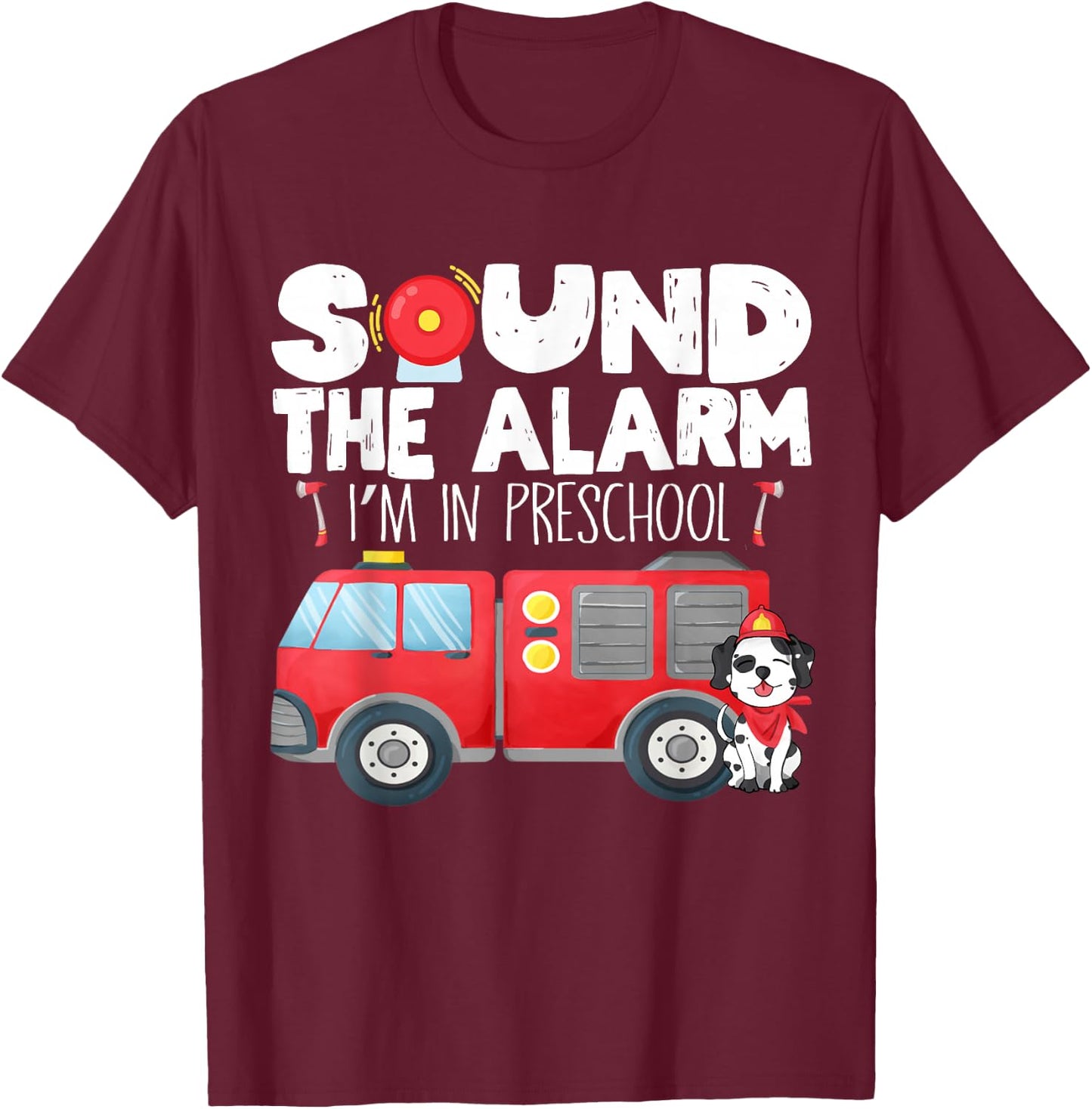 I'm Ready for Preschool First Day of Preschool Firefighter T-Shirt - T-Shirt | Maroon
