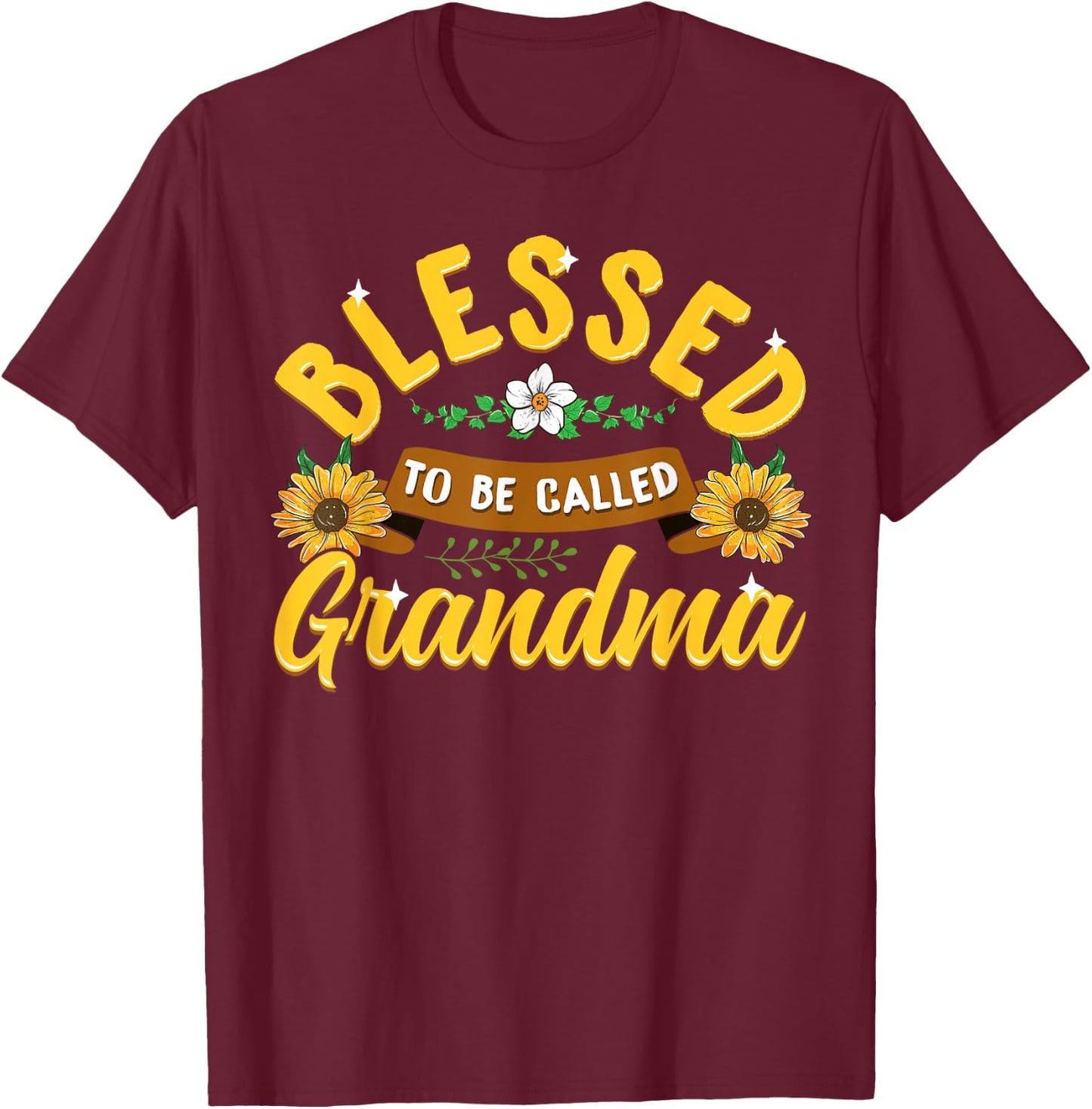 Blessed To Be Called Grandma Cute Sunflower Mothers Day Gift T-Shirt - T-Shirt | Maroon