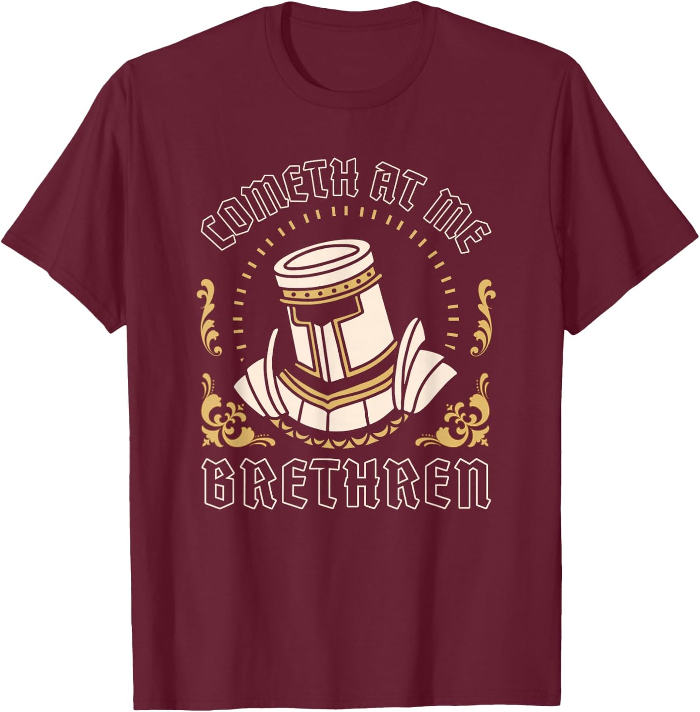 Cometh At Me Brethren Funny Ren Fair Medieval Knight Graphic T-Shirt - T-Shirt | Maroon