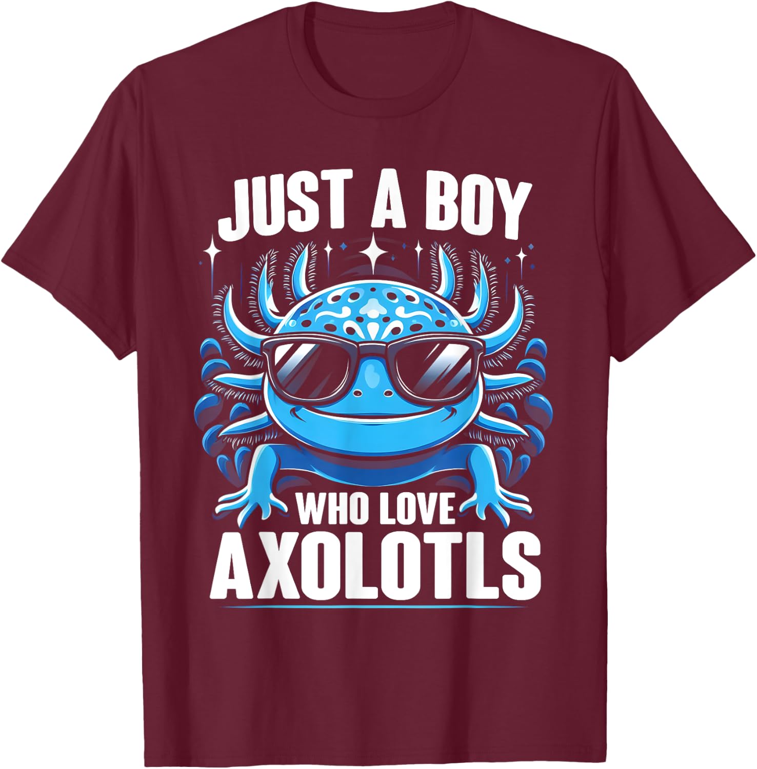 Just A Boy Who Loves Axolotls Kids Boys Cute Axolotl T-Shirt - T-Shirt | Maroon