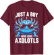 Just A Boy Who Loves Axolotls Kids Boys Cute Axolotl T-Shirt - T-Shirt | Maroon