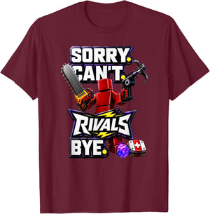 Sorry Can’t Rivals Bye Gamer Graphic T-Shirt - T-Shirt | Maroon