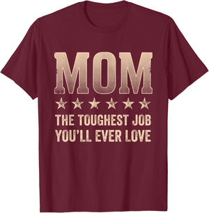Mom Toughest Job You'll Ever Love Distressed T-Shirt - T-Shirt | Maroon