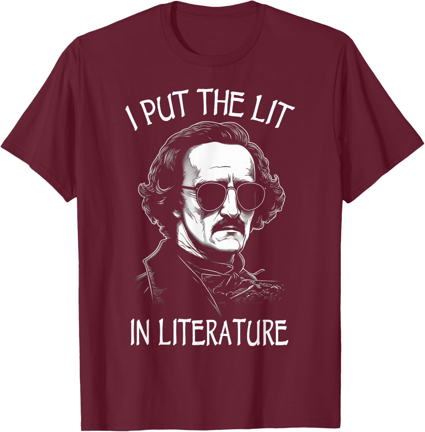 Funny Edgar Allan Poe T-Shirt - T-Shirt | Maroon