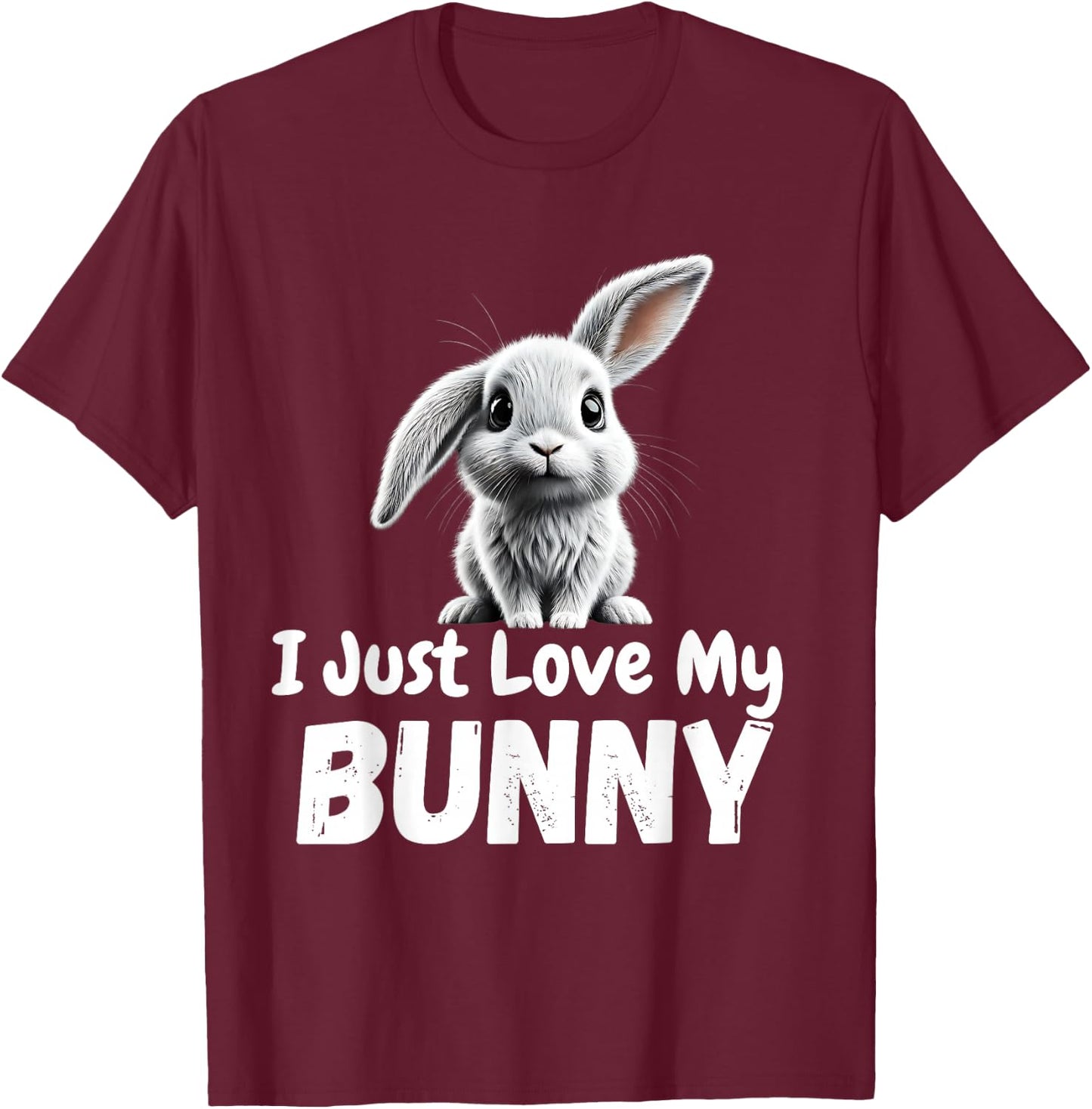 I Just Love My Bunny T-Shirt - T-Shirt | Maroon