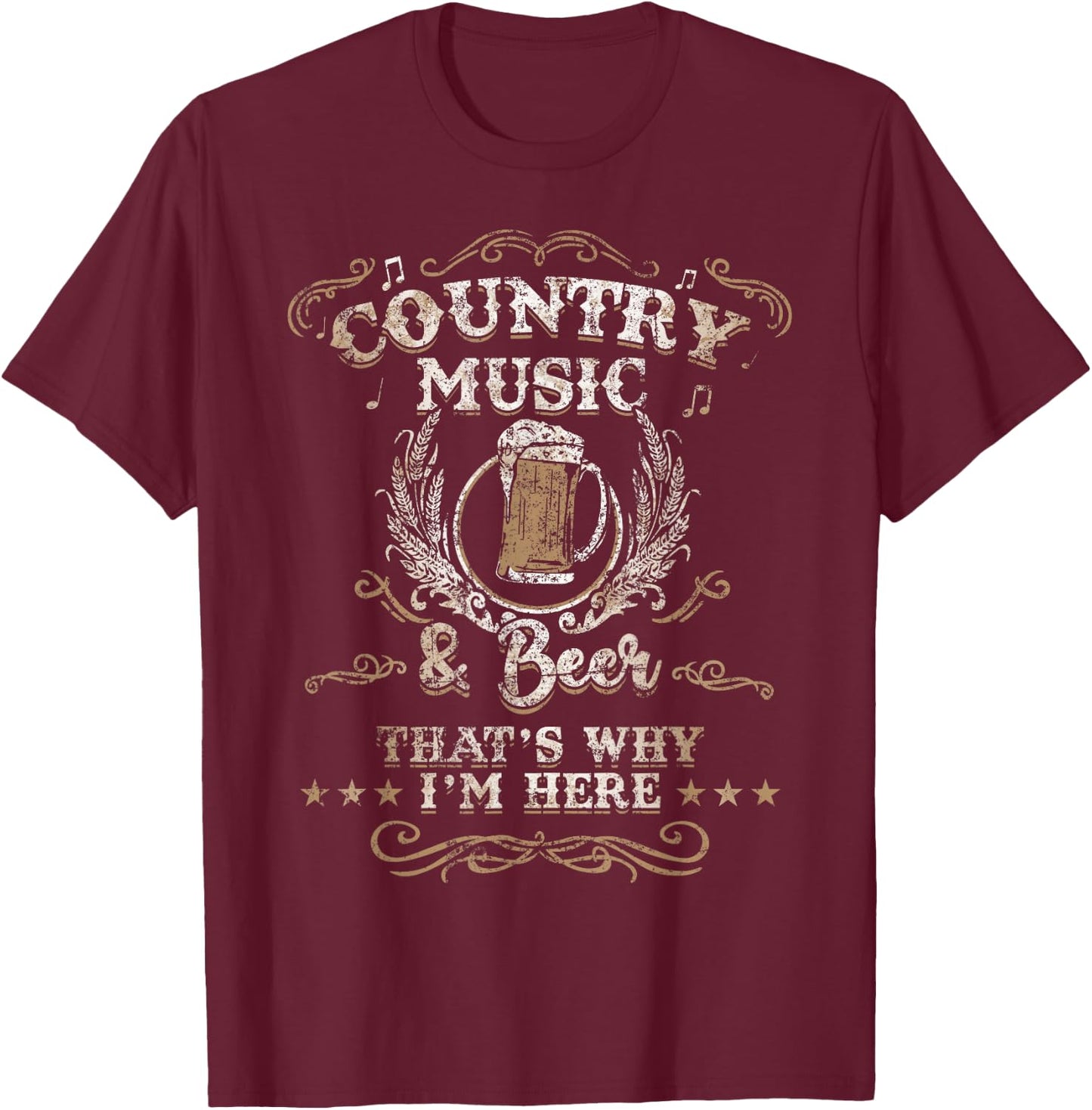 Vintage Country Music and Beer That's Why I'm Here Legends Small T-Shirt - T-Shirt | Maroon